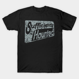 Sufficiently Haunted (Light) T-Shirt